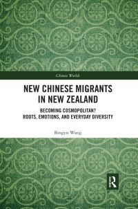 Book Cover for New Chinese Migrants in New Zealand by Bingyu Wang
