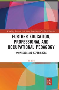 Book Cover for Further Education, Professional and Occupational Pedagogy by Sai Loo