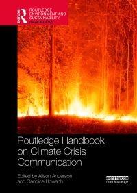 Book Cover for Routledge Handbook on Climate Crisis Communication by Alison Anderson, Candice Howarth