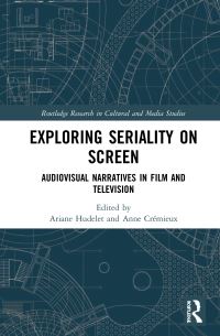 Book Cover for Exploring Seriality on Screen by Ariane Hudelet, Anne Crémieux