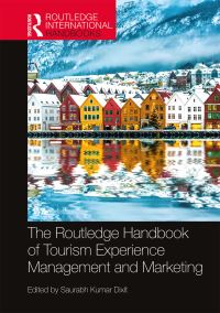 Book Cover for The Routledge Handbook of Tourism Experience Management and Marketing by Saurabh Kumar Dixit