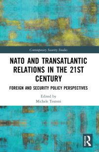 Book Cover for NATO and Transatlantic Relations in the 21st Century by Michele Testoni