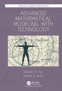 Book Cover for Advanced Mathematical Modeling With Technology by William P Fox, Robert Burks