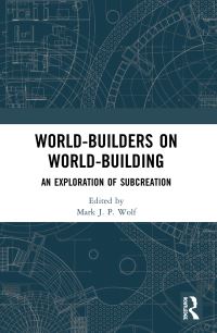 Book Cover for World-Builders on World-Building by Mark J P Wolf