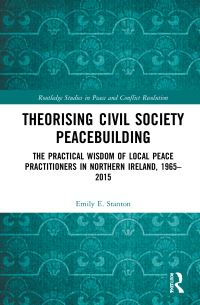 Book Cover for Theorising Civil Society Peacebuilding by Emily E Stanton