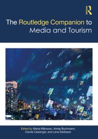Book Cover for The Routledge Companion to Media and Tourism by Maria Månsson, Annæ Buchmann, Cecilia Cassinger, Lena Eskilsson