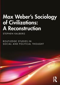 Book Cover for Max Weber's Sociology of Civilizations by Stephen Kalberg