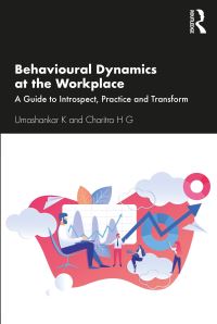 Book Cover for Behavioural Dynamics at the Workplace by K Umashankar, H G Charitra
