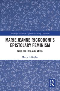 Book Cover for Marie Jeanne Riccoboni's Epistolary Feminism by Marijn S. Kaplan