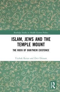 Book Cover for Islam, Jews and the Temple Mount by Yitzhak Reiter, Dvir Dimant