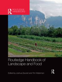 Book Cover for Routledge Handbook of Landscape and Food by Joshua Zeunert, Tim Waterman