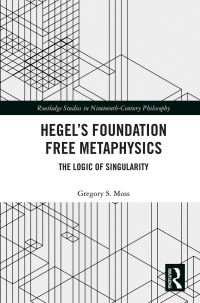 Book Cover for Hegel's Foundation Free Metaphysics by Gregory S Moss