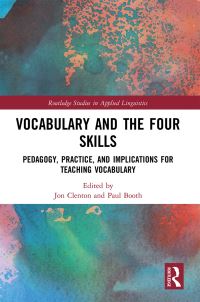 Book Cover for Vocabulary and the Four Skills by Jon Clenton, Paul Booth