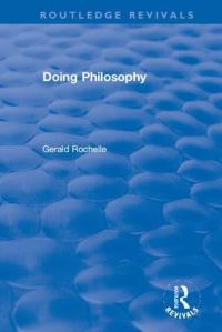 Book Cover for Doing Philosophy by Gerald Rochelle