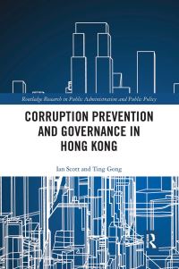 Book Cover for Corruption Prevention and Governance in Hong Kong by Ian Scott, Ting Gong