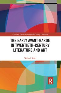 Book Cover for The Early Avant-Garde in Twentieth-Century Literature and Art by Willard Bohn
