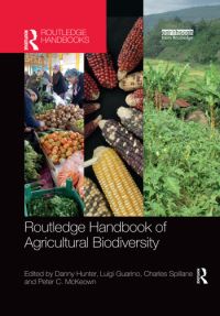 Book Cover for Routledge Handbook of Agricultural Biodiversity by Danny Hunter, Luigi Guarino, Charlie Spillane, Peter C McKeown