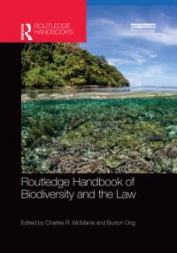Book Cover for Routledge Handbook of Biodiversity and the Law by Charles R McManis, Burton Ong