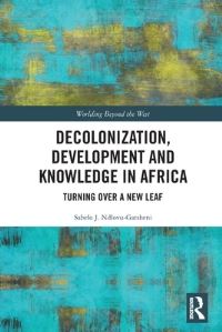 Book Cover for Decolonization, Development and Knowledge in Africa by Sabelo J NdlovuGatsheni