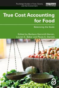 Book Cover for True Cost Accounting for Food by Barbara GemmillHerren, Lauren E Baker, Paula A Daniels