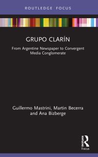 Book Cover for Grupo Clarín by Guillermo Mastrini, Martín Becerra, Ana Bizberge