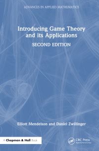 Book Cover for Introducing Game Theory and Its Applications by Elliott Mendelson, Daniel Zwillinger, Elliott Mendelson