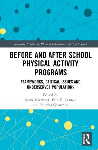 Book Cover for Before- And After-School Physical Activity Programs by Risto Marttinen, Erin E Centeio, Thomas Quarmby