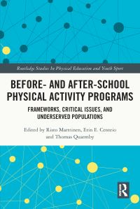 Book Cover for Before and After School Physical Activity Programs by Risto Marttinen, Erin E Centeio, Thomas Quarmby