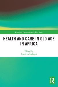 Book Cover for Health and Care in Old Age in Africa by Pranitha Maharaj