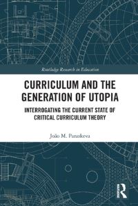 Book Cover for Curriculum and the Generation of Utopia by João M Paraskeva