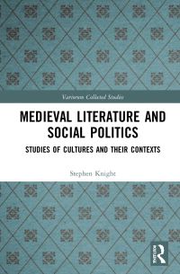 Book Cover for Medieval Literature and Social Politics by Stephen Knight