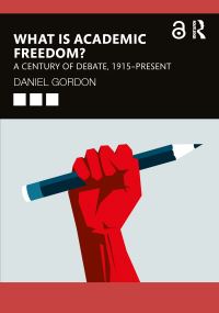 Book Cover for What Is Academic Freedom? by Daniel Gordon