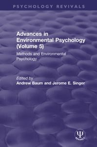 Book Cover for Advances in Environmental Psychology. Volume 5 Methods and Environmental Psychology by Andrew Baum, Jerome E Singer