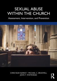 Book Cover for Sexual Abuse Within the Church by Chris Rush Burkey, Michael Braswell, John T Whitehead