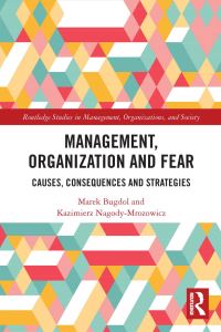 Book Cover for Management, Organization and Fear by Marek Bugdol, Kazimierz Nagody-Mrozowicz