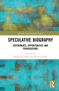 Book Cover for Speculative Biography by Donna Lee Brien, Kiera Lindsey
