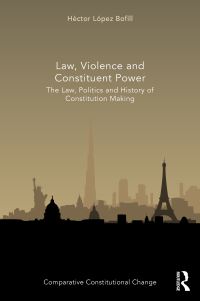 Book Cover for Law, Violence and Constituent Power by Hèctor López Bofill