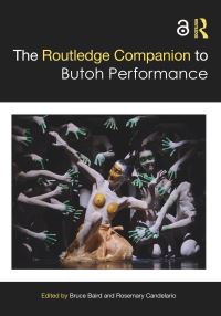Book Cover for The Routledge Companion to Butoh Performance by Bruce Baird, Rosemary Candelario
