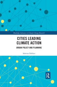 Book Cover for Cities Leading Climate Action by Sabrina Dekker