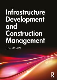 Book Cover for Infrastructure Development and Construction Management by J C Edison