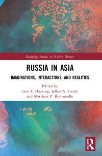 Book Cover for Russia in Asia by Jane F Hacking, Jeffrey S Hardy, Matthew P Romaniello