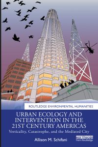 Book Cover for Urban Ecology and Intervention in the 21st Century Americas by Allison M Schifani
