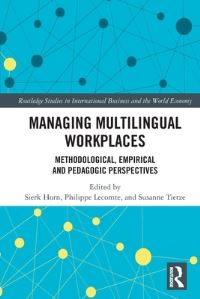 Book Cover for Managing Multilingual Workplaces by Sierk Horn, Philippe Lecomte, Susanne Tietze