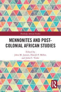 Book Cover for Mennonites and Post-Colonial African Studies by John M Janzen, Harold Miller, John Charles Yoder