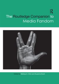 Book Cover for The Routledge Companion to Media Fandom by Melissa A Click, Suzanne Scott