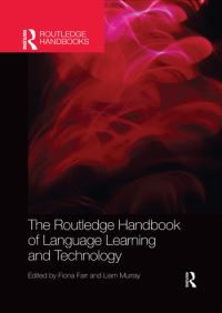 Book Cover for The Routledge Handbook of Language Learning and Technology by Fiona Farr, Liam Murray