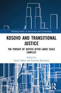 Book Cover for Kosovo and Transitional Justice by Aidan Hehir, Furtuna Sheremeti