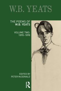 Book Cover for The Poems of W.B. Yeats. Volume Two 1890-1898 by W B Yeats
