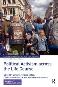 Book Cover for Political Activism Across the Life Course by SevastiMelissa Nolas, Christos Varvantakis, Vinnarasan Aruldoss