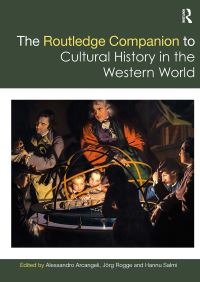 Book Cover for The Routledge Companion to Cultural History in the Western World by Alessandro Arcangeli, Jörg Rogge, Hannu Salmi